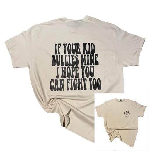 If Your Kid Bullies Mine